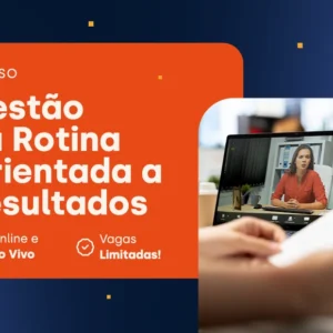 Gestão da Rotina Orientada a Resultados (Online t1)