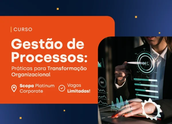 Gestão de Processos: Práticas para transformação organizacional (Presencial t7)